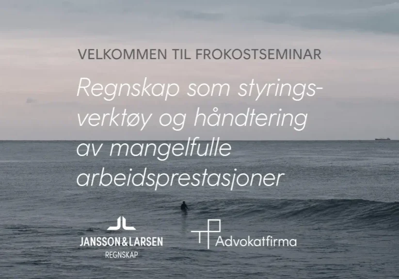 Frokostseminar: Regnskap som styringsverktøy og håndtering av mangelfulle arbeidsprestasjoner
