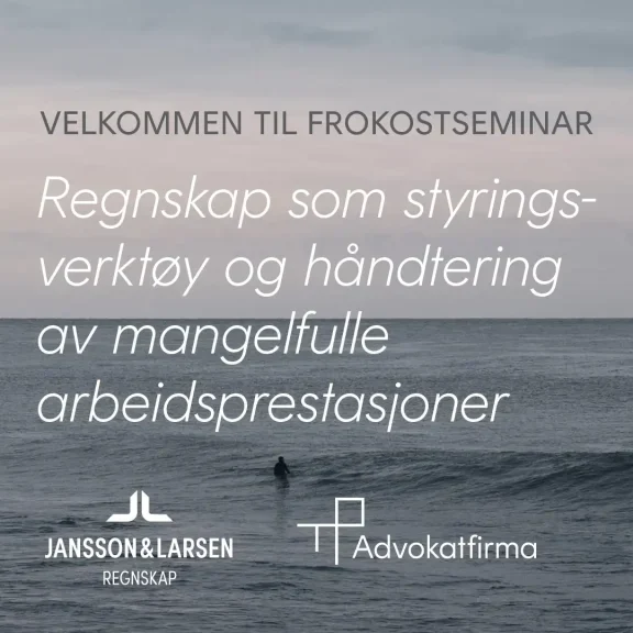 Frokostseminar: Regnskap som styringsverktøy og håndtering av mangelfulle arbeidsprestasjoner